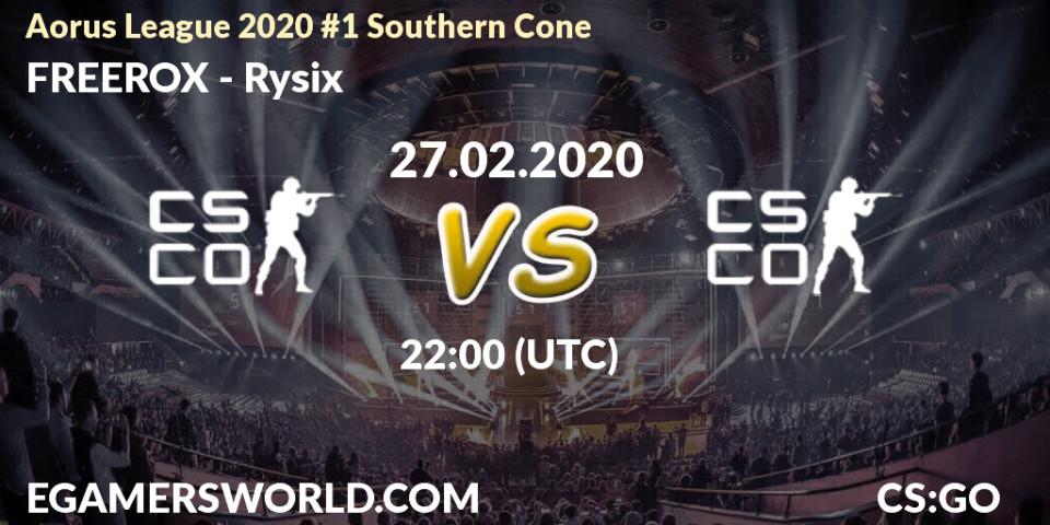 FREEROX - Rysix: прогноз. 27.02.20, CS2 (CS:GO), Aorus League 2020 #1 Southern Cone