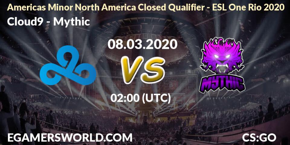 Cloud9 - Mythic: прогноз. 08.03.20, CS2 (CS:GO), Americas Minor North America Closed Qualifier - ESL One Rio 2020