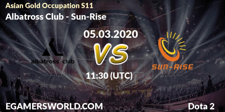 Albatross Club - Sun-Rise: прогноз. 05.03.2020 at 11:53, Dota 2, Asian Gold Occupation S11 