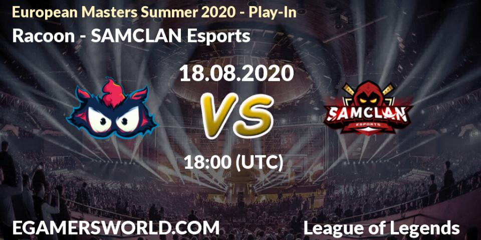 Racoon - SAMCLAN Esports: прогноз. 18.08.2020 at 21:00, LoL, European Masters Summer 2020 - Play-In