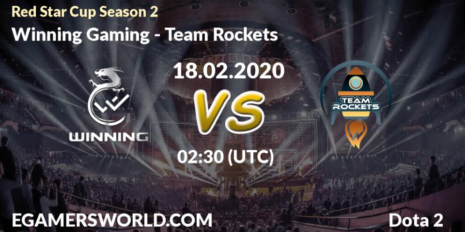 Winning Gaming - Team Rockets: прогноз. 22.02.2020 at 02:36, Dota 2, Red Star Cup Season 3