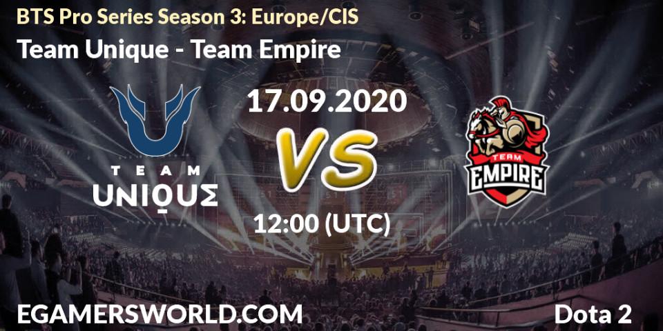 Team Unique - Team Empire: прогноз. 17.09.2020 at 12:02, Dota 2, BTS Pro Series Season 3: Europe/CIS