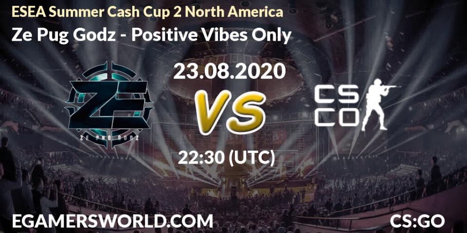 Ze Pug Godz - Positive Vibes Only: прогноз. 23.08.2020 at 21:55, Counter-Strike (CS2), ESEA Summer Cash Cup 2 North America