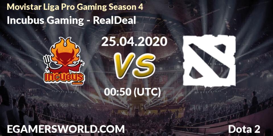 Incubus Gaming - RealDeal: прогноз. 25.04.2020 at 01:13, Dota 2, Movistar Liga Pro Gaming Season 4
