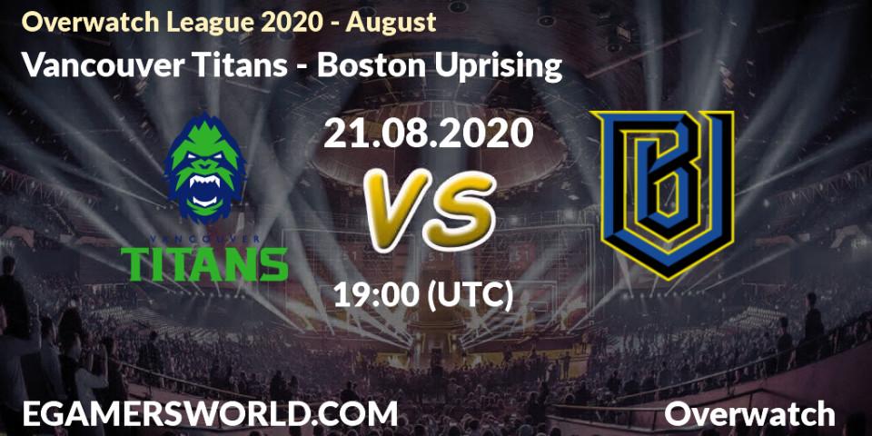 Vancouver Titans - Boston Uprising: прогноз. 21.08.2020 at 19:00, Overwatch, Overwatch League 2020 - August