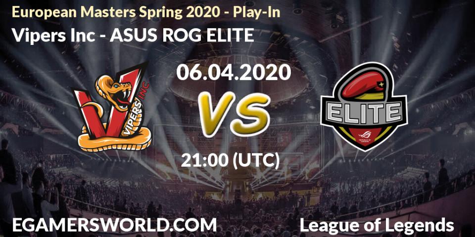 Vipers Inc - ASUS ROG ELITE: прогноз. 06.04.20, LoL, European Masters Spring 2020 - Play-In