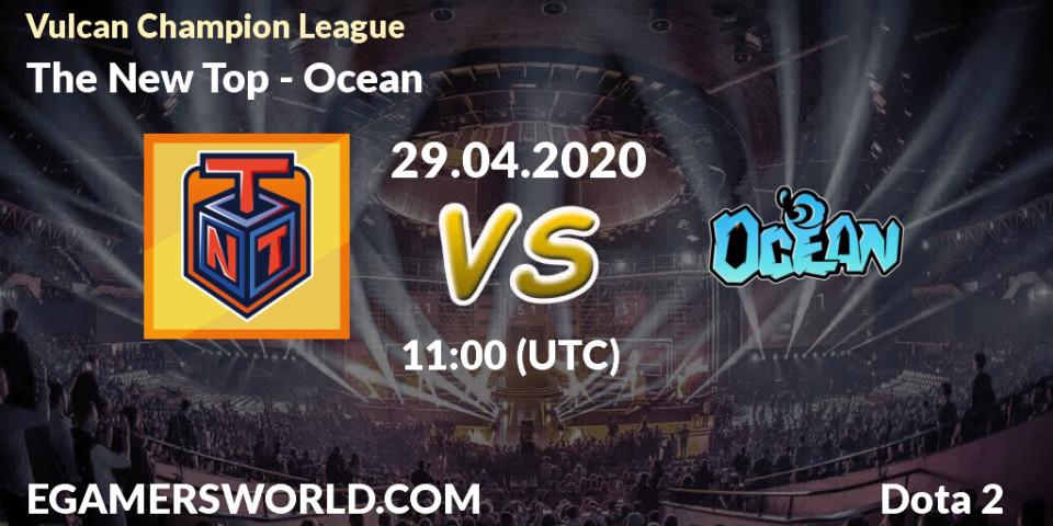 The New Top - Ocean: прогноз. 29.04.2020 at 10:57, Dota 2, Vulcan Champion League