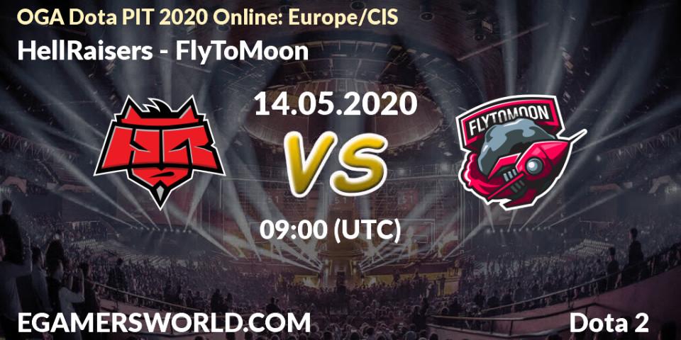 HellRaisers - FlyToMoon: прогноз. 14.05.2020 at 09:02, Dota 2, OGA Dota PIT 2020 Online: Europe/CIS