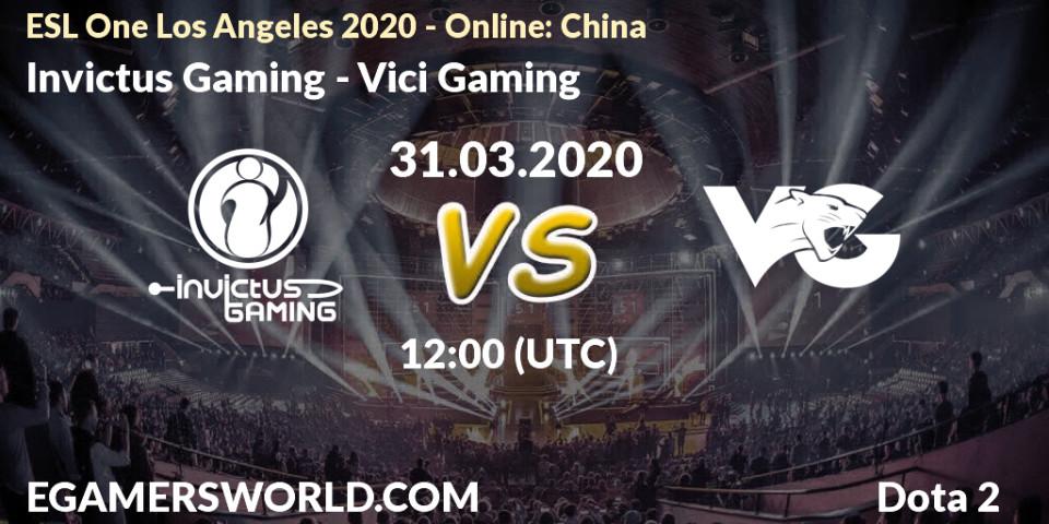 Invictus Gaming - Vici Gaming: прогноз. 31.03.2020 at 12:02, Dota 2, ESL One Los Angeles 2020 - Online: China
