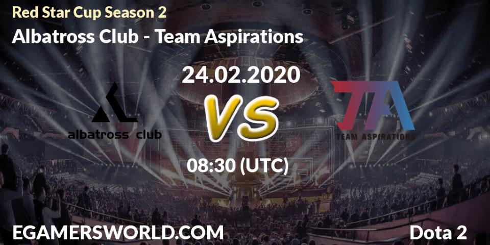 Albatross Club - Team Aspirations: прогноз. 24.02.20, Dota 2, Red Star Cup Season 3
