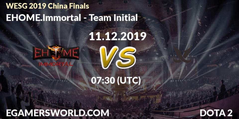 EHOME.Immortal - Team Initial: прогноз. 11.12.2019 at 07:15, Dota 2, WESG 2019 China Finals