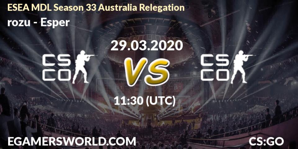 rozu - Esper: прогноз. 29.03.20, CS2 (CS:GO), ESEA MDL Season 33 Australia Relegation