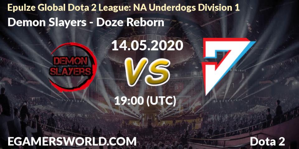 Demon Slayers - Doze Reborn: прогноз. 14.05.2020 at 19:00, Dota 2, Epulze Global Dota 2 League: NA Underdogs Division 1