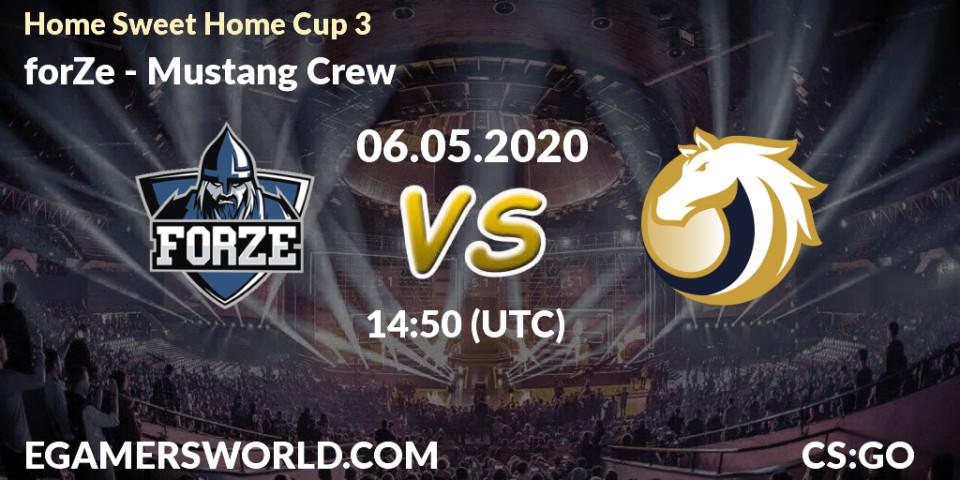 forZe - Mustang Crew: прогноз. 06.05.20, CS2 (CS:GO), #Home Sweet Home Cup 3