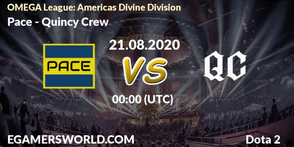 Pace - Quincy Crew: прогноз. 19.08.2020 at 23:39, Dota 2, OMEGA League: Americas Divine Division