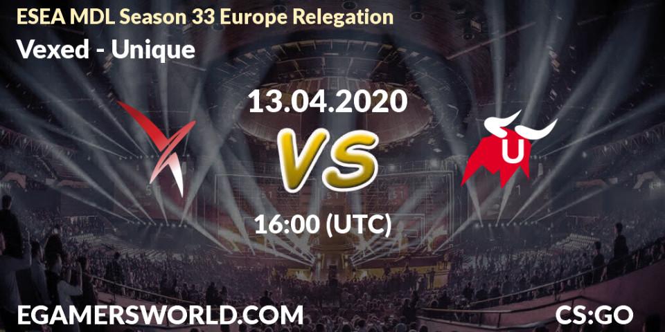 Vexed - Unique: прогноз. 13.04.2020 at 16:05, Counter-Strike (CS2), ESEA MDL Season 33 Europe Relegation