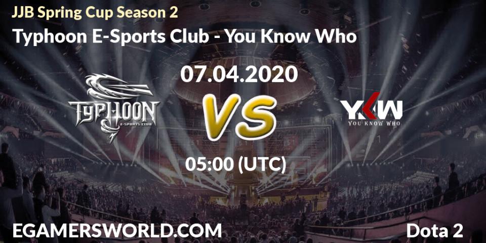 Typhoon E-Sports Club - You Know Who: прогноз. 07.04.2020 at 05:03, Dota 2, JJB Spring Cup Season 2