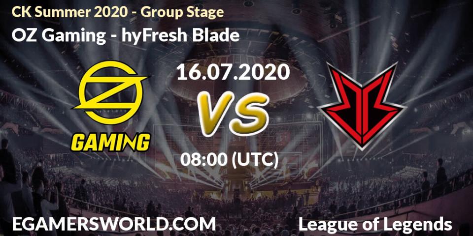 OZ Gaming - hyFresh Blade: прогноз. 16.07.2020 at 07:30, LoL, CK Summer 2020 - Group Stage