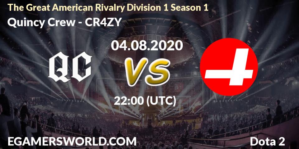 Quincy Crew - CR4ZY: прогноз. 04.08.2020 at 20:39, Dota 2, The Great American Rivalry Division 1 Season 1