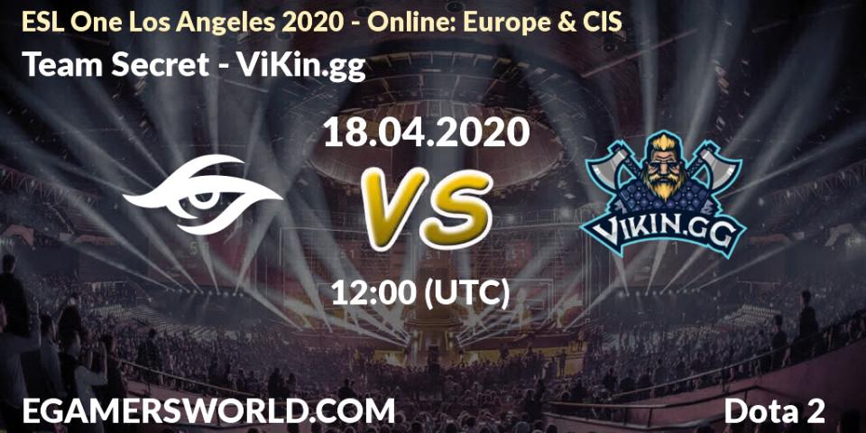 Team Secret - ViKin.gg: прогноз. 18.04.20, Dota 2, ESL One Los Angeles 2020 - Online: Europe & CIS
