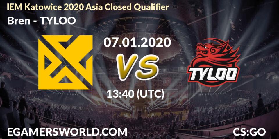 Bren - TYLOO: прогноз. 07.01.2020 at 13:50, Counter-Strike (CS2), IEM Katowice 2020 Asia Closed Qualifier