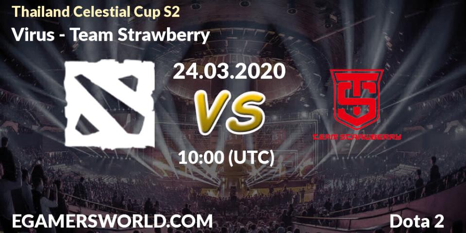 Virus - Team Strawberry: прогноз. 25.03.2020 at 04:40, Dota 2, Thailand Celestial Cup S2