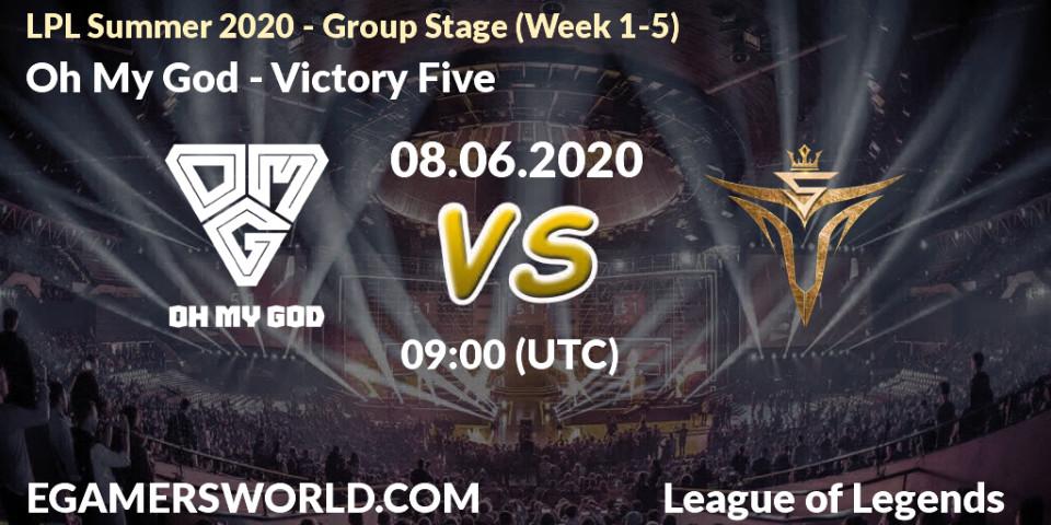 Oh My God - Victory Five: прогноз. 08.06.2020 at 09:16, LoL, LPL Summer 2020 - Group Stage (Week 1-5)