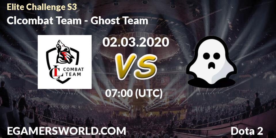 Clcombat Team - Ghost Team: прогноз. 02.03.2020 at 07:54, Dota 2, Elite Challenge S3