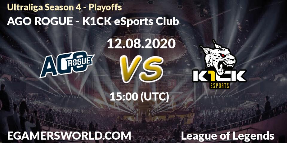 AGO ROGUE - K1CK eSports Club: прогноз. 12.08.2020 at 16:14, LoL, Ultraliga Season 4 - Playoffs