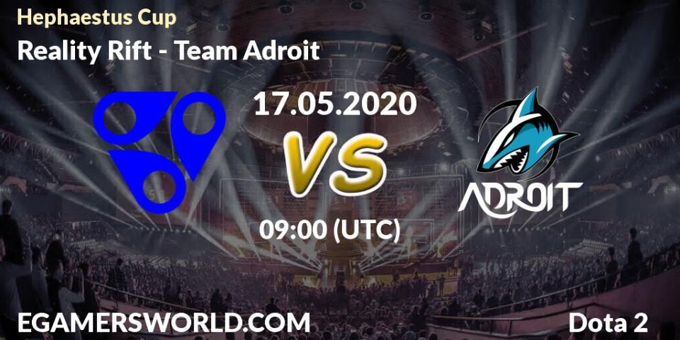 Reality Rift - Team Adroit: прогноз. 17.05.2020 at 09:26, Dota 2, Hephaestus Cup