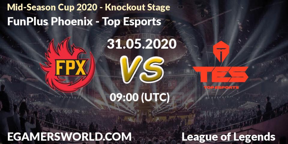 FunPlus Phoenix - Top Esports: прогноз. 31.05.20, LoL, Mid-Season Cup 2020 - Knockout Stage