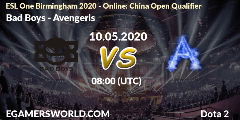 Bad Boys - Avengerls: прогноз. 10.05.20, Dota 2, ESL One Birmingham 2020 - Online: China Open Qualifier