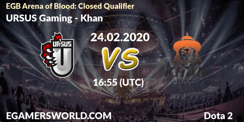 URSUS Gaming - Khan: прогноз. 24.02.20, Dota 2, EGB Arena of Blood: Closed Qualifier