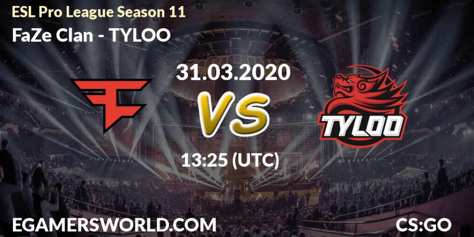 FaZe Clan - TYLOO: прогноз. 26.03.2020 at 13:25, Counter-Strike (CS2), ESL Pro League Season 11: Europe