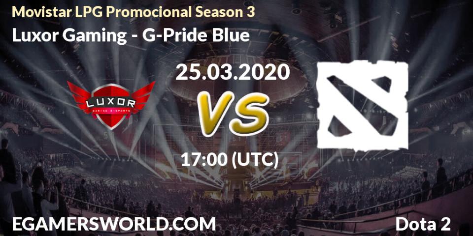 Luxor Gaming - G-Pride Blue: прогноз. 25.03.2020 at 17:22, Dota 2, Movistar LPG Promocional Season 3