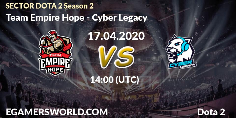 Team Empire Hope - Cyber Legacy: прогноз. 17.04.2020 at 14:06, Dota 2, SECTOR DOTA 2 Season 2