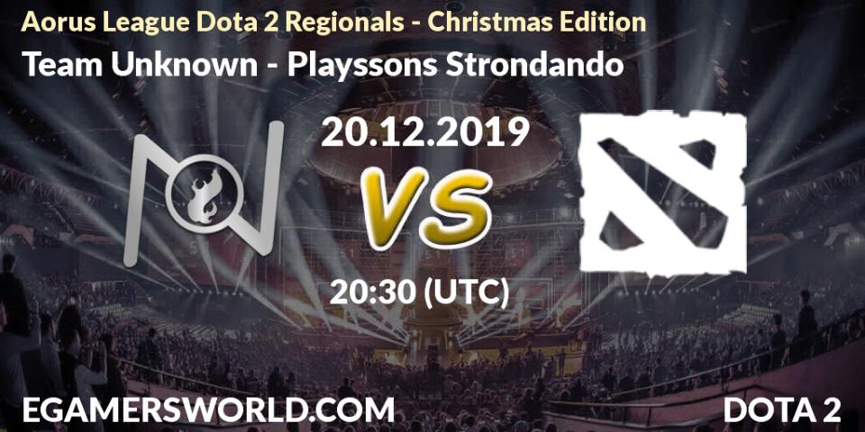Team Unknown - Playssons Strondando: прогноз. 20.12.2019 at 20:48, Dota 2, Aorus League Dota 2 Regionals - Christmas Edition