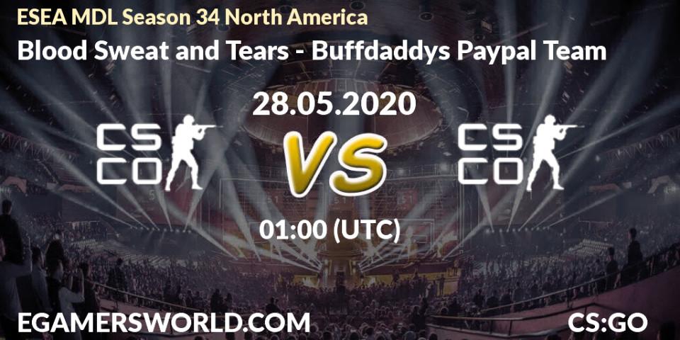 Blood Sweat and Tears - Buffdaddys Paypal Team: прогноз. 28.05.2020 at 01:10, Counter-Strike (CS2), ESEA MDL Season 34 North America