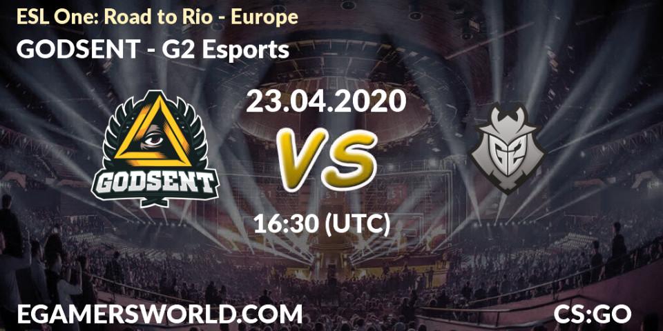 GODSENT - G2 Esports: прогноз. 23.04.2020 at 17:00, Counter-Strike (CS2), ESL One: Road to Rio - Europe