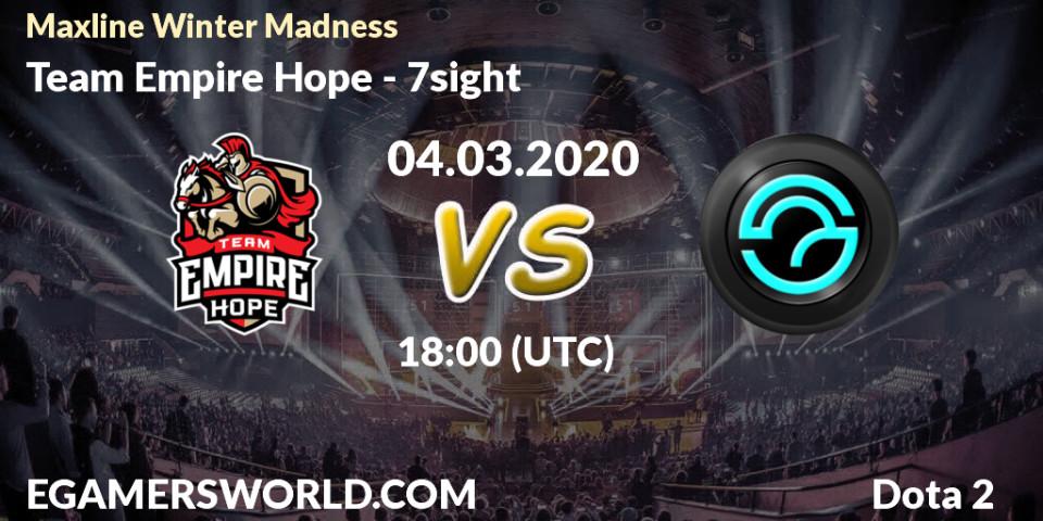 Team Empire Hope - 7sight: прогноз. 04.03.2020 at 14:29, Dota 2, Maxline Winter Madness