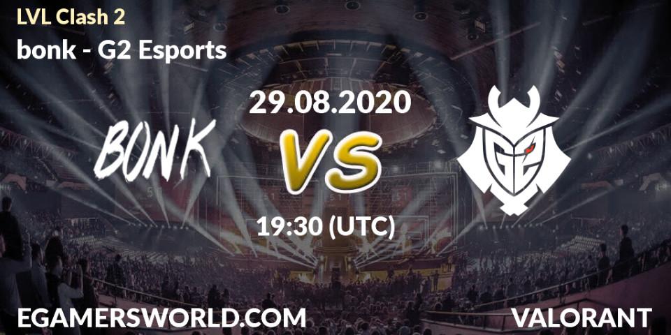bonk - G2 Esports: прогноз. 29.08.2020 at 19:30, VALORANT, LVL Clash 2