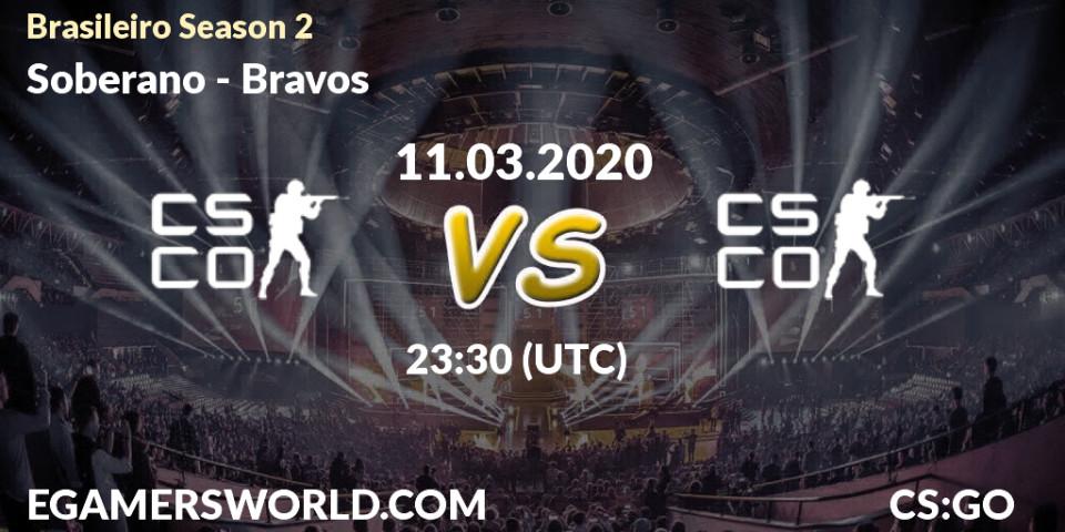 Soberano - Bravos: прогноз. 11.03.2020 at 23:45, Counter-Strike (CS2), Brasileirão Season 2