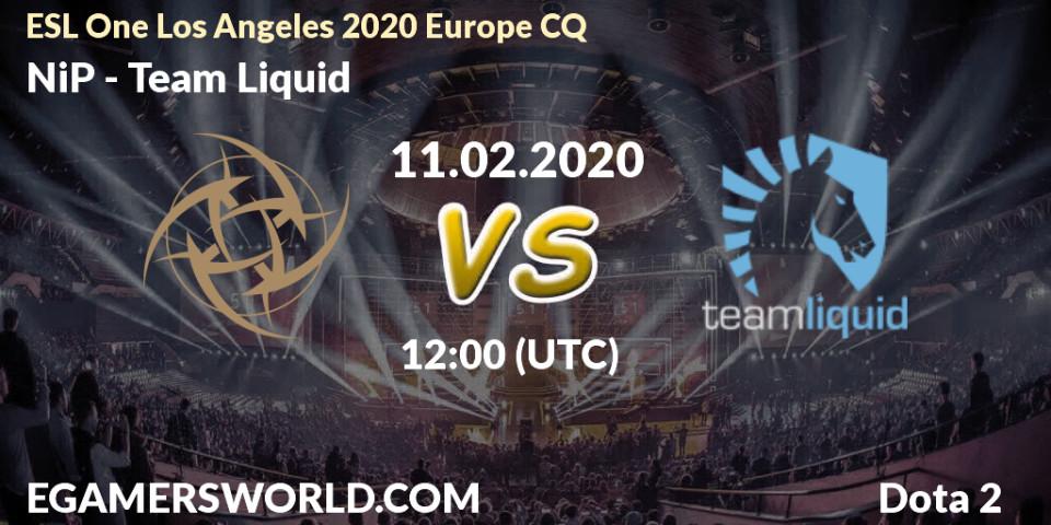 NiP - Team Liquid: прогноз. 11.02.2020 at 12:01, Dota 2, ESL One Los Angeles 2020 Europe CQ