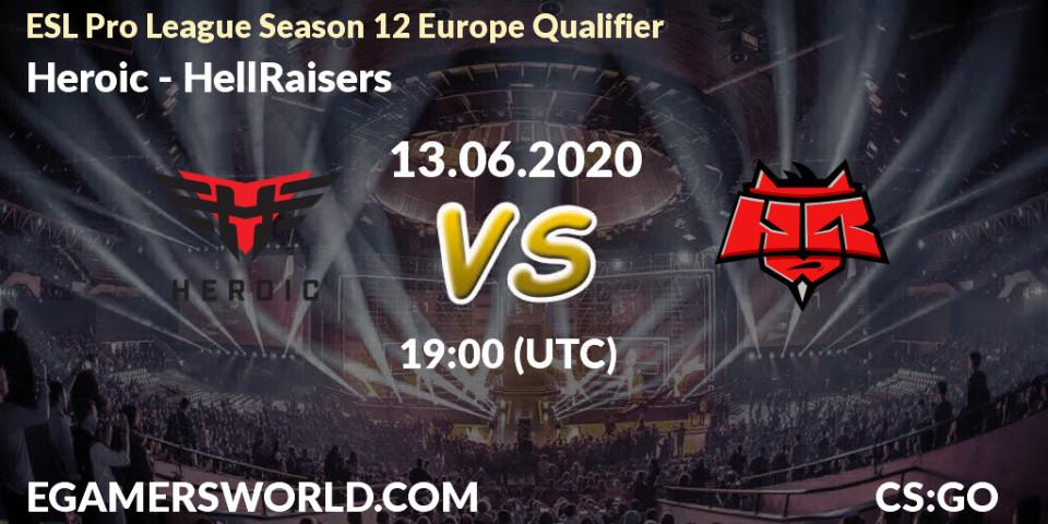 Heroic - HellRaisers: прогноз. 13.06.2020 at 19:00, Counter-Strike (CS2), ESL Pro League Season 12 Europe Qualifier