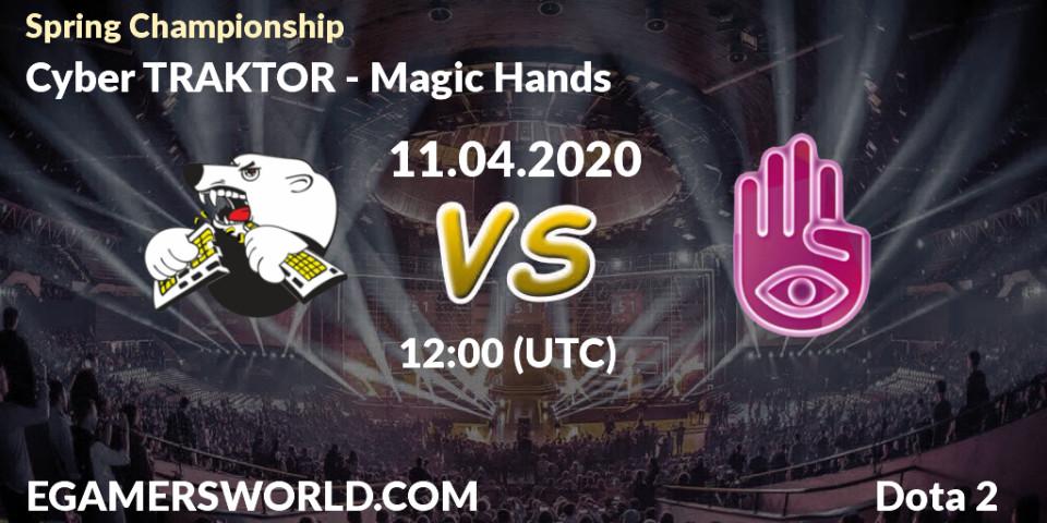 Cyber TRAKTOR - Magic Hands: прогноз. 11.04.20, Dota 2, Spring Championship