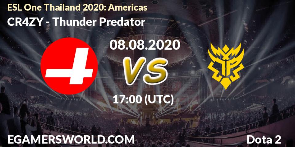 CR4ZY - Thunder Predator: прогноз. 08.08.2020 at 17:04, Dota 2, ESL One Thailand 2020: Americas