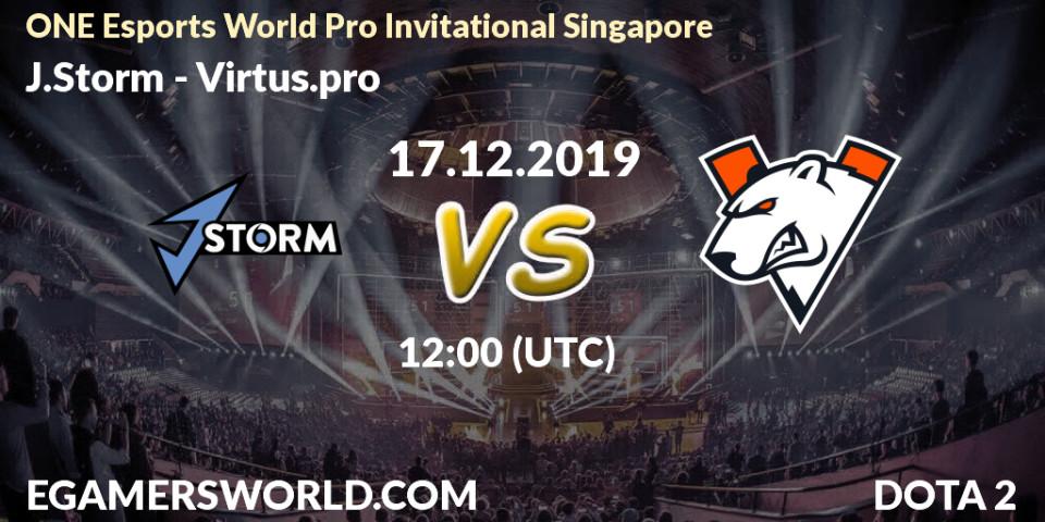 J.Storm - Virtus.pro: прогноз. 17.12.2019 at 09:00, Dota 2, ONE Esports World Pro Invitational Singapore