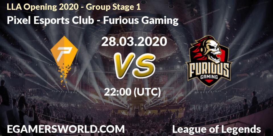 Pixel Esports Club - Furious Gaming: прогноз. 28.03.2020 at 22:00, LoL, LLA Opening 2020 - Group Stage 1