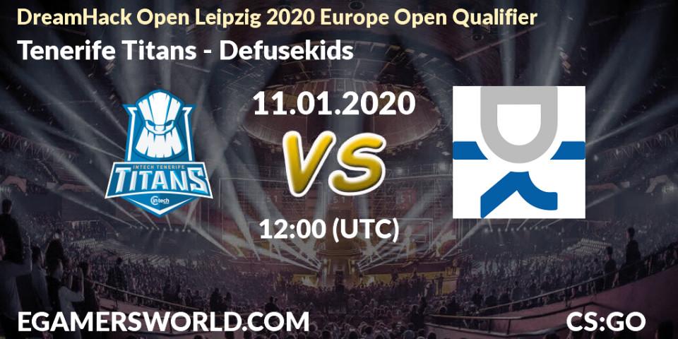 Tenerife Titans - Defusekids: прогноз. 11.01.20, CS2 (CS:GO), DreamHack Open Leipzig 2020 Europe Open Qualifier