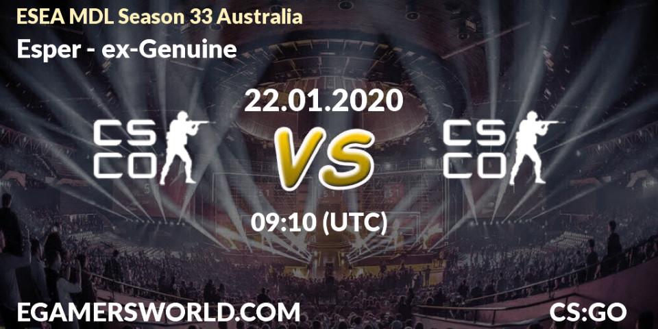 Esper - ex-Genuine: прогноз. 22.01.2020 at 08:10, Counter-Strike (CS2), ESEA MDL Season 33 Australia